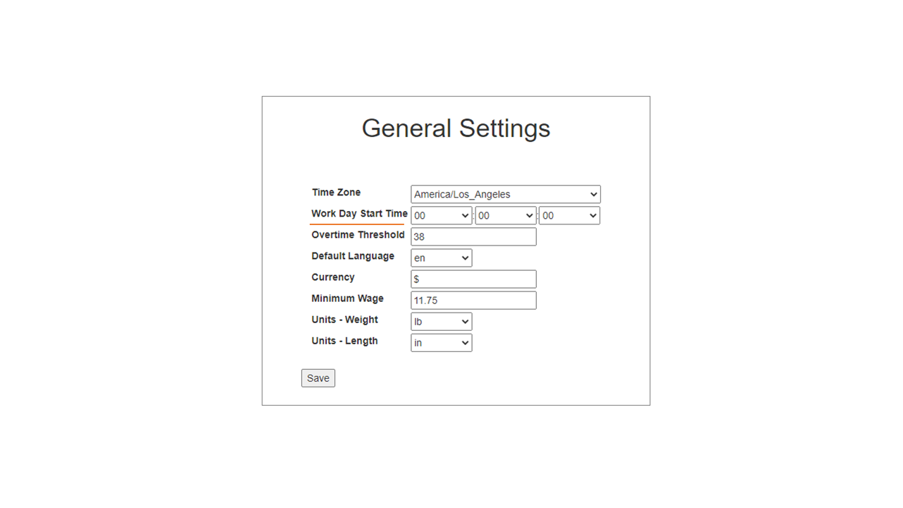 General Settings box with Work Day Start Time, Default Language, Currency, Minimum Wage and Weight and Length Information